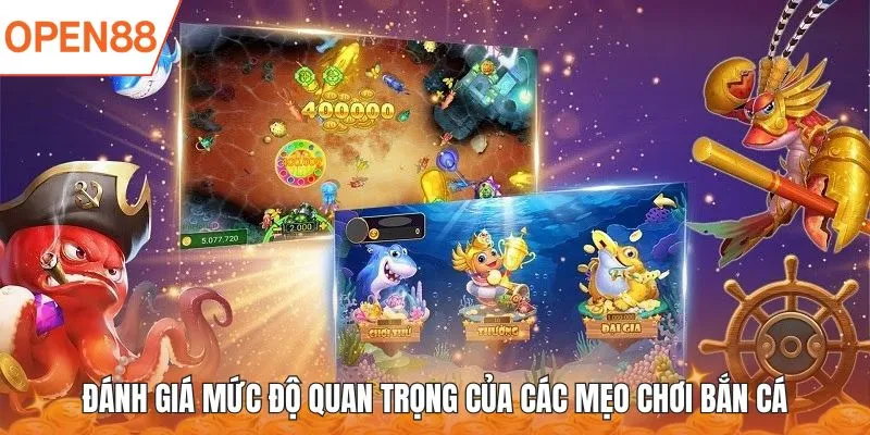 Đánh giá mức độ quan trọng của các mẹo chơi bắn cá